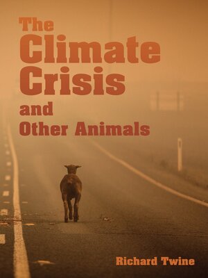 cover image of The Climate Crisis and Other Animals